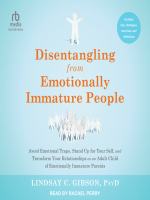 Disentangling_from_Emotionally_Immature_People